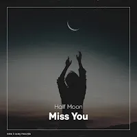 Half Moon — Miss You — обложка